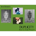 Duplicity - Fractal Card Magic Ii by John Bannon