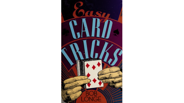 Easy Card Tricks Book by Bob Longe Easy Card Tricks Book by Bob Longe