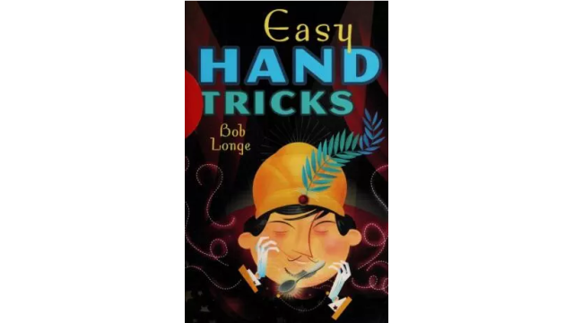 Easy Hand Tricks by Bob Longer Easy Hand Tricks by Bob Longer
