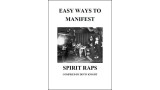 Easy Ways To Manifest Spirit Raps by Devin Knight Easy Ways To Manifest Spirit Raps by Devin Knight