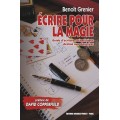 Ecrire Pour La Magie De by Benoit Grenier