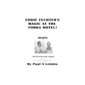 Eddie Fechter's Magic At The Fork's Hotel! by Paul A. Lelekis
