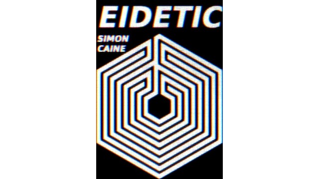Eidetic by Simon Caine Eidetic by Simon Caine