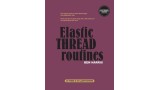 Elastic Thread Routines by Ben Harris Elastic Thread Routines by Ben Harris