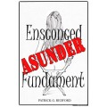 Ensconced Fundament (Asunder Maximus) by Patrick Redford