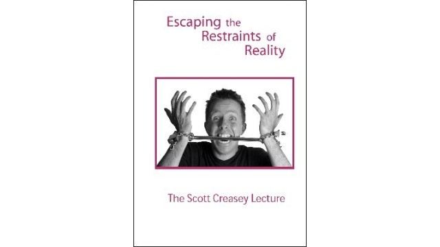 Escaping The Restraints Of Reality by Scott Creasey Escaping The Restraints Of Reality by Scott Creasey