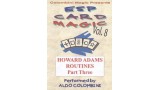 Esp Card Magic Vol. 8: Howard Adams Part 3 by Aldo Colombini Esp Card Magic Vol. 8: Howard Adams Part 3 by Aldo Colombini