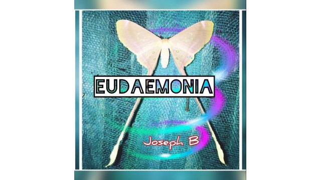 Eudaemonia by Joseph B Eudaemonia by Joseph B