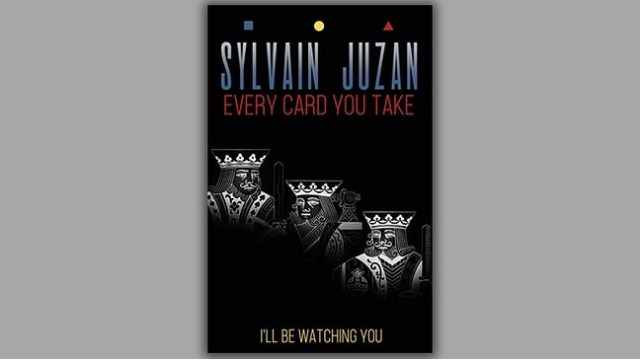 Every Card You Take by Sylvain Juzan Every Card You Take by Sylvain Juzan
