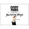 Everything I Know About Marketing Magic by Maxwell Murphy