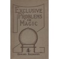 Exclusive Problems In Magic by Edward Bagshawe