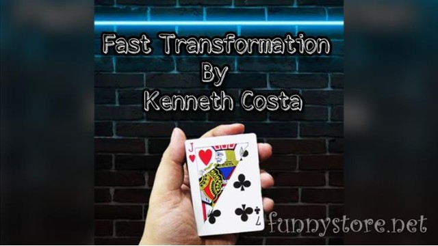 Fast Transformation by Kenneth Costa Fast Transformation by Kenneth Costa