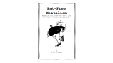 Fat Free Mentalism by John Riggs Fat Free Mentalism by John Riggs