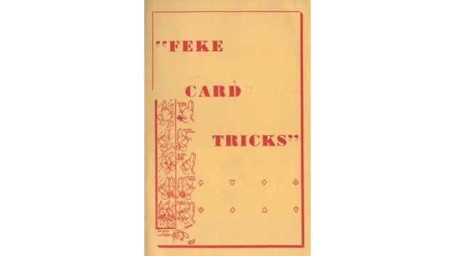 Feke Card Tricks by Harry Stanley Feke Card Tricks by Harry Stanley