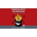 Financial Savvy For Magicians by Wolfgang Riebe