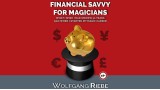Financial Savvy For Magicians by Wolfgang Riebe Financial Savvy For Magicians by Wolfgang Riebe