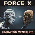 Force X by Unknown Mentalist