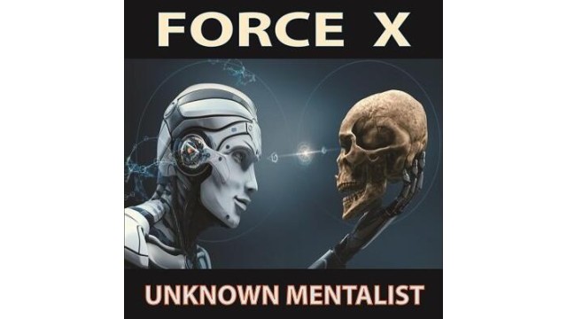 Force X by Unknown Mentalist Force X by Unknown Mentalist