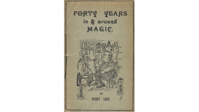 Forty Years In & Around Magic by Harry Leat Forty Years In & Around Magic by Harry Leat
