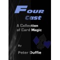 Four Cast by Peter Duffie