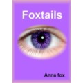 Foxtails by Ana Fox