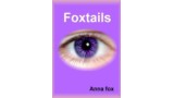 Foxtails by Ana Fox Foxtails by Ana Fox