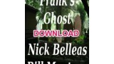 Franks Ghost by Bill Montana & Nick Belleas Franks Ghost by Bill Montana & Nick Belleas