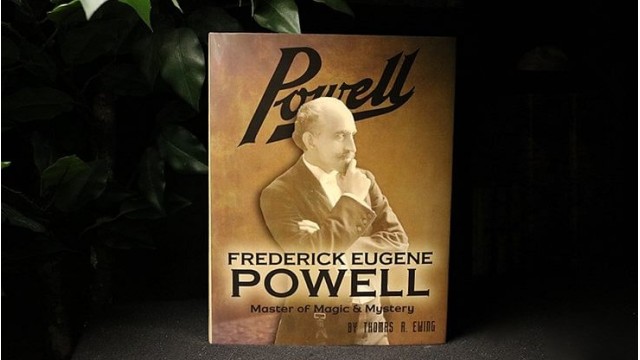 Frederick Eugene Powell: Master Of Magic And Mystery! by Zanadu Frederick Eugene Powell: Master Of Magic And Mystery! by Zanadu