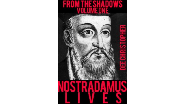 From The Shadows Nostradamus Lives Vol 1 by Dee Christopher From The Shadows Nostradamus Lives Vol 1 by Dee Christopher