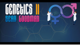 Genetics Ii by Sean Goodman Genetics Ii by Sean Goodman