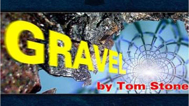Gravel by Tom Stone Gravel by Tom Stone