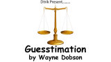 Guesstimation by Wayne Dobson Guesstimation by Wayne Dobson