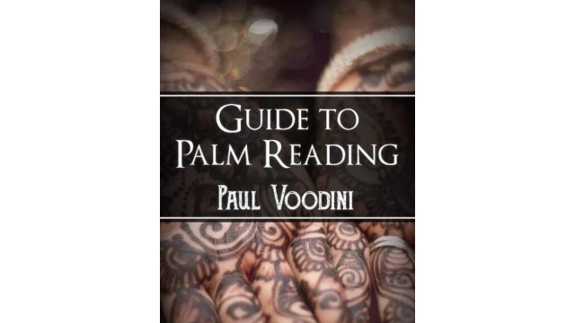 Guide To Palm Reading by Paul Voodini Guide To Palm Reading by Paul Voodini