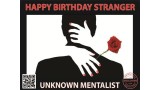 Happy Birthday Stranger by Unknown Mentalist Happy Birthday Stranger by Unknown Mentalist