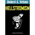Hellstromism by Robert A. Nelson
