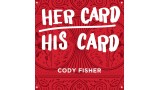 Her Card His Card by Cody Fisher Her Card His Card by Cody Fisher
