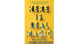 Here Is Real Magic by Nate Staniforth Here Is Real Magic by Nate Staniforth