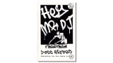 Hey Mr. Dj by Docc Hilford Hey Mr. Dj by Docc Hilford