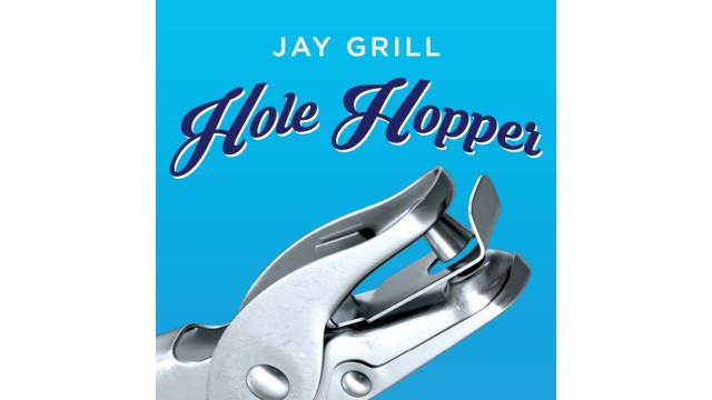 Hole Hopper by Jay Grill Hole Hopper by Jay Grill