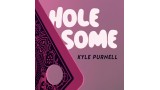 Hole-Some by Kyle Purnell Hole-Some by Kyle Purnell