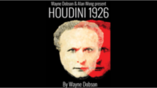 Houdini 1926 (Video+Pdf) by Wayne Dobson And Alan Wong Houdini 1926 (Video+Pdf) by Wayne Dobson And Alan Wong