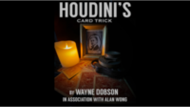 Houdini'S Card Trick (Video+Pdf) by Wayne Dobson And Alan Wong HoudiniS Card Trick (Video+Pdf) by Wayne Dobson And Alan Wong
