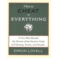 How to Cheat at Everything by Simon Lovell