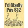 I'D Gladly Pay $12 (Lecture Notes) by Paul Richards
