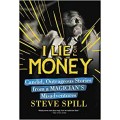 I Lie For Money by Steve Spill