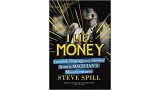 I Lie For Money by Steve Spill I Lie For Money by Steve Spill