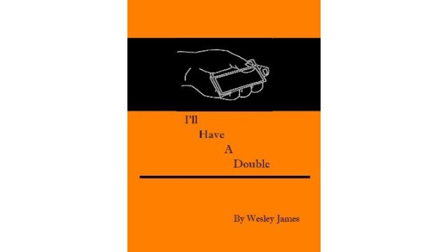 I'Ll Have A Double by Wesley James ILl Have A Double by Wesley James