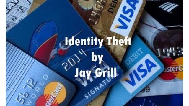 Identity Theft by Jay Grill Identity Theft by Jay Grill