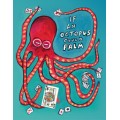If An Octopus Could Palm by Dan And Dave