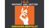 Igg Instant Gig Getter by Unknown Mentalist Igg Instant Gig Getter by Unknown Mentalist
